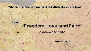 Sunday School Lesson -"Freedom, Love, and Faith" - May 22, 2022