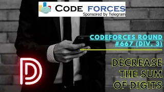 D. Decrease the Sum of Digits Codeforces Round #667 (Div. 3)  Solution in Hindi | sKSama | SUBSCRIBE