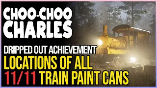 Choo Choo Charles All Paint Can Locations - Dripped Out Achievement