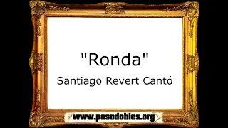Ronda - Santiago Revert Cantó [Pasodoble]
