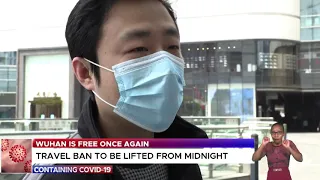 Wuhan China is free again - Travel ban to be lifted