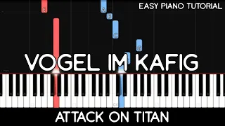 Attack on Titan - Vogel im Käfig (Easy Piano Tutorial)