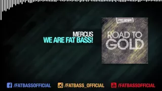 Mercus - We Are Fat Bass! (Original Mix) [Road To Gold]