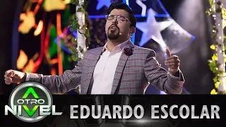 'La flor de canela' - Eduardo Escolar - Show 100 millones | A otro Nivel
