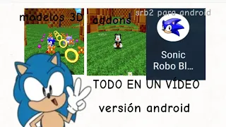 cómo descargar,poner modelos 3D y poner addons a Sonic robo robo blast 2 Android