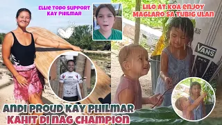 LILO AND KOA SOBRANG NAALIW SA TUBIG ULAN AT ANDI PROUD KAY PHILMAR KAHIT NA HINDI ITO NAGCHAMPION