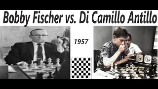 Bobby Fischer vs. Di Camillo Antillo / 1957 New Jersey (USA) 1 - 0