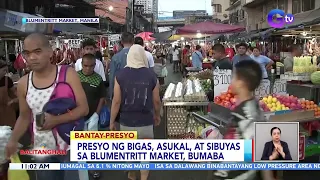 Presyo ng bigas, asukal, at sibuyas sa Blumentritt Market, bumaba | BT