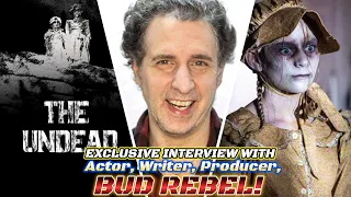 Exclusive Interview with actor, writer, producer BUD REBEL!