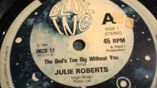 Julie Roberts  - The bed`s too big without you. 1980  (12" Reggae/Lovers Rock)