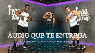Léo Santana, MC Don Juan, Mari Fernandez - Áudio Que Te Entrega | COREOGRAFIA - FREEJUMP