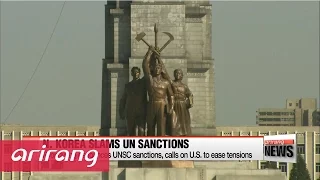 N. Korea slams UN sanctions, calls on U.S. to ease tension