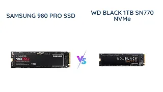 Samsung 980 Pro vs WD Black SN770: Which NVMe SSD is Right for You?