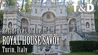 Residences of the Royal House of Savoy 🇮🇹 Turin, Italy