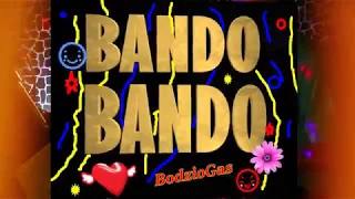 Bando Bando - BodzioGas