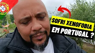 SOFRI XENOFOBIA EM PORTUGAL?