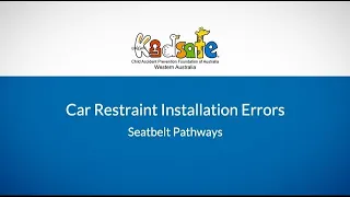 Child Car Restraint Installation Errors — 4. Seatbelt Pathways