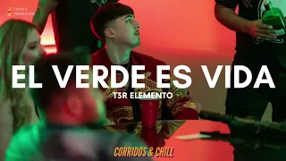 T3R Elemento - El Verde Es Vida | Corridos 2021 🔥