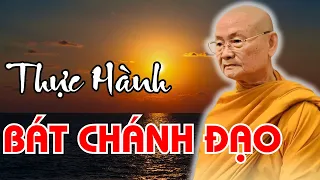 Thực Hành BÁT CHÁNH ĐẠO Đúng Cách Để Không Làm Giàu Bản Ngã | HT Viên Minh Thuyết Pháp