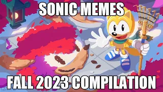 SONIC MEMES-FALL 2023 COMPILATION