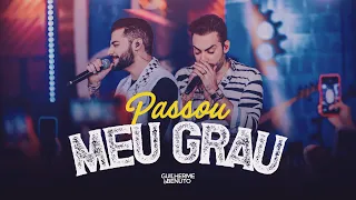 Guilherme e Benuto - Passou Meu Grau | DVD Deu Rolo