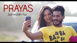 PRAYAS - Samriddhi Rai feat. Rohit John Chhetri (Official Music Video)