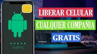 Como Liberar Celular Android 📱 [Para Cualquier Compañia] ✔️ SIN ROOT 2024