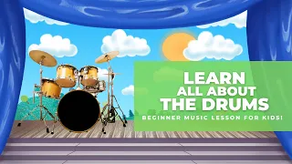 Learn all about the Drums | Beginner Music Lesson for Kids
