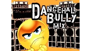 DJ KENNY DANCEHALL BULLY MIX AUG 2016