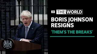 Boris Johnson resigns as Britain's Prime Minister | The World