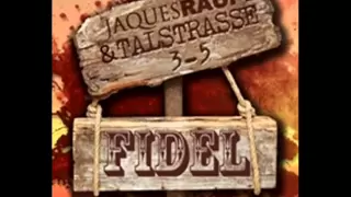 Jaques Raupé & Talstrasse 3-5 - Fidel (Official Radio)