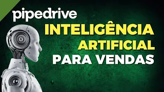 INTELIGÊNCIA ARTIFICIAL no CRM PIPEDRIVE