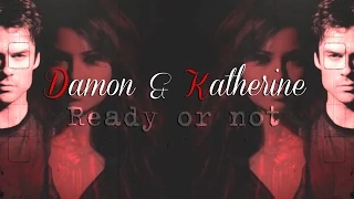 ►Damon ft. Katherine • Ready Or Not
