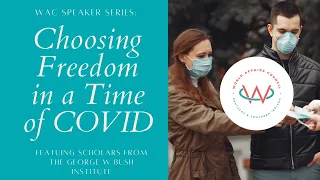 WAC Speaker Series | Choosing Freedom in Time of COVID