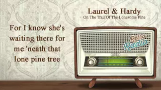 Lonesome Pine sung by Laurel and Hardy with lyrics