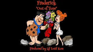 Frederick "Out of Tune"(Funn Tune  by DJ Lord Ron)