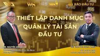 THIẾT LẬP DANH MỤC ĐẦU TƯ TÀI SẢN TÀI CHÍNH | TALKSHOW #2 | VWA X BÁO ĐẦU TƯ