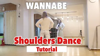 How to dance ITZY ''WANNABE'' shoulders part. [Tutorial]