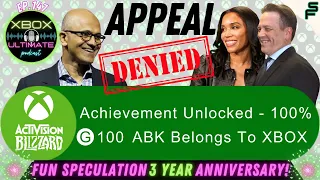 XUP: Xbox Ultimate Podcast Episode 147 | Appeal DENIED - ABK Belongs To XBOX!