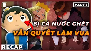 Reup: Games of Thrones nhưng wibu | Recap xàm: Ousama ranking SS1 (Phần 1)