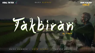 DJ TAKBIRAN SLOW BASS GAMELAN BASS BLEYER || trap gamelan HOREGG TAKBIR 2024 ..!!