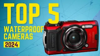 Top 5 Waterproof Cameras of 2024