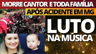 M0RRE CANTOR, esposa e filhinho em AClDENTE em Minas Gerais em DOMINGO DE LUT0