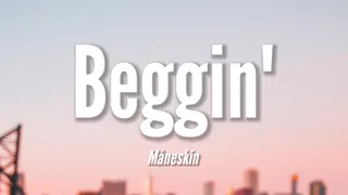 Måneskin - Beggin' (Lyrics) [TikTok Song] "ratatata I'm beggin', beggin' you"