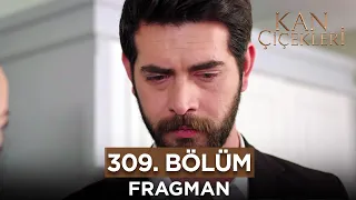 Kan Çiçekleri 309. Bölüm Fragman | 3 Mayıs Cuma @kanal7