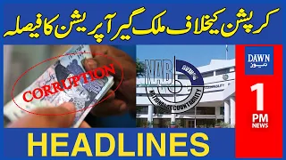 NAB to Start Country-wide Operations Against Corruption | 1 PM Dawn News Headlines | 21 Sept 23