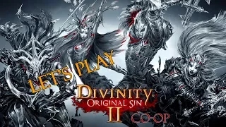 Divinity: Original Sin 2 - Co-op Let's Play - Part 62