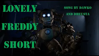 (SFM/FNAF) Lonely Freddy Animation Short | Song by @Dawko