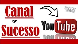 Como Criar um Canal de Sucesso - Youtube | Por Patricia Angelo