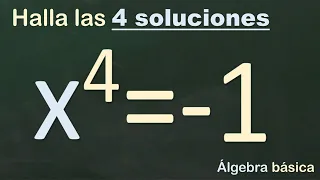 Resuelve la ecuación de cuarto grado, x⁴=-1